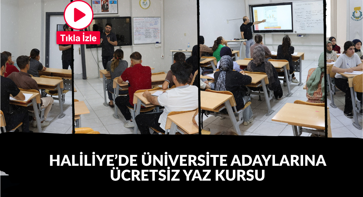 HALİLİYE’DE ÜNİVERSİTE ADAYLARINA ÜCRETSİZ YAZ KURSU