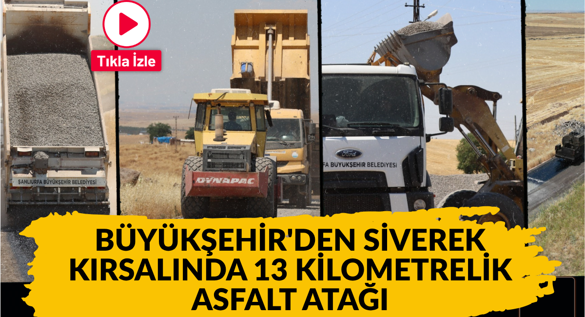 BÜYÜKŞEHİR'DEN SİVEREK KIRSALINDA 13 KİLOMETRELİK ASFALT ATAĞI